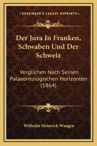 Der Jura In Franken, Schwaben Und Der Schweiz