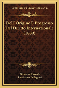 Dell' Origine E Progresso Del Diritto Internazionale (1889)