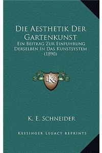 Die Aesthetik Der Gartenkunst