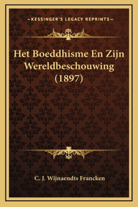 Het Boeddhisme En Zijn Wereldbeschouwing (1897)