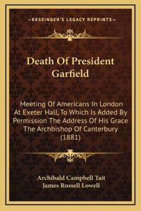 Death Of President Garfield