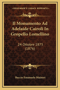 Il Monumento Ad Adelaide Cairoli In Gropello Lomellino