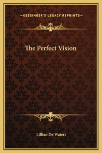 The Perfect Vision