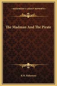 The Madman And The Pirate