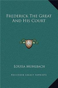 Frederick the Great and His Court