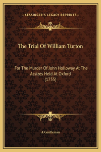 The Trial Of William Turton