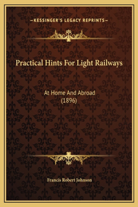 Practical Hints For Light Railways