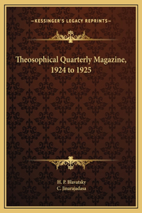 Theosophical Quarterly Magazine, 1924 to 1925