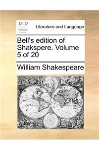 Bell's Edition of Shakspere. Volume 5 of 20