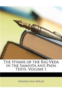 The Hymns of the Rig-Veda in the Samhita and Pada Texts, Volume 1