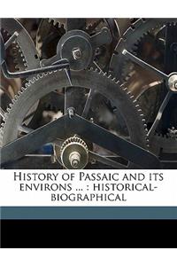 History of Passaic and its environs ...