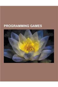 Programming Games: Programming Contests, International Obfuscated C Code Contest, International Olympiad in Informatics, Basic Programmin