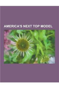 America's Next Top Model: America's Next Top Model, Cycle 10, America's Next Top Model, Cycle 14, America's Next Top Model, Cycle 12, America's