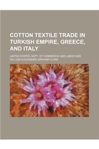 Cotton Textile Trade in Turkish Empire, Greece, and Italy