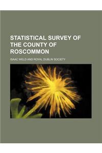 Statistical Survey of the County of Roscommon