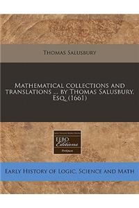 Mathematical Collections and Translations ... by Thomas Salusbury, Esq. (1661)