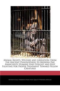 Animal Rights, Welfare and Liberation