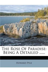 The Rose of Paradise