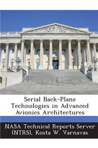 Serial Back-Plane Technologies in Advanced Avionics Architectures