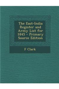 The East-India Register and Army List for 1845 - Primary Source Edition