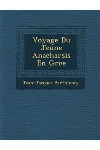 Voyage Du Jeune Anacharsis En Gr�ce