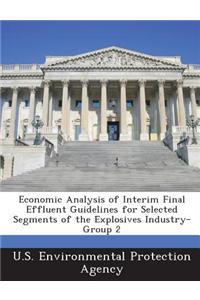 Economic Analysis of Interim Final Effluent Guidelines for Selected Segments of the Explosives Industry-Group 2