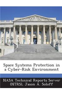 Space Systems Protection in a Cyber-Risk Environment