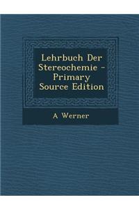 Lehrbuch Der Stereochemie