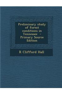 Preliminary Study of Forest Conditions in Tennessee