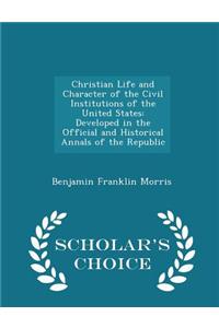 Christian Life and Character of the Civil Institutions of the United States
