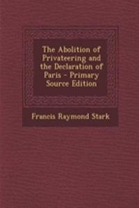 The Abolition of Privateering and the Declaration of Paris