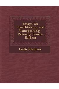 Essays on Freethinking and Plainspeaking