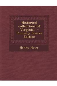Historical Collections of Virginia; - Primary Source Edition