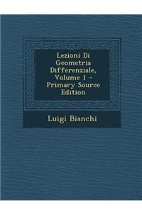 Lezioni Di Geometria Differenziale, Volume 1