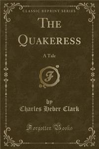The Quakeress