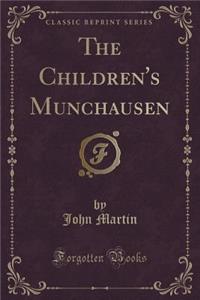 The Children's Munchausen (Classic Reprint)