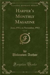 Harper's Monthly Magazine, Vol. 127