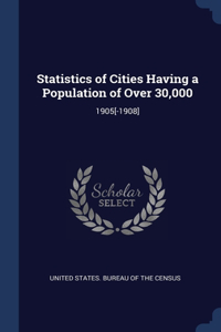Statistics of Cities Having a Population of Over 30,000