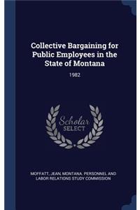 Collective Bargaining for Public Employees in the State of Montana
