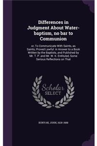 Differences in Judgment About Water-baptism, no bar to Communion