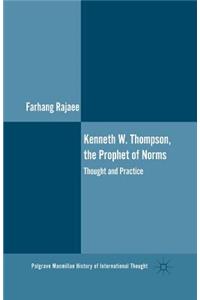 Kenneth W. Thompson, The Prophet of Norms