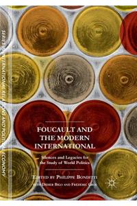 Foucault and the Modern International