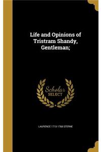 Life and Opinions of Tristram Shandy, Gentleman;