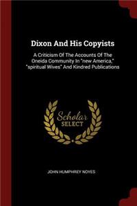 Dixon and His Copyists