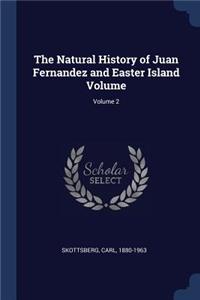 The Natural History of Juan Fernandez and Easter Island Volume; Volume 2