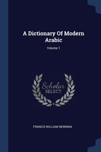 Dictionary Of Modern Arabic; Volume 1