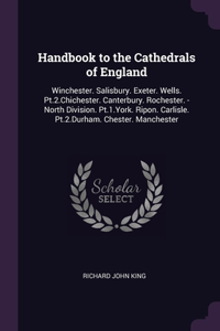 Handbook to the Cathedrals of England