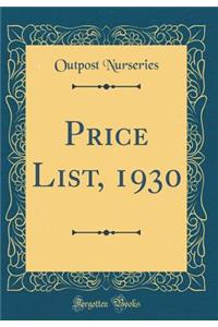 Price List, 1930 (Classic Reprint)