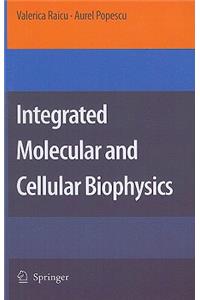 Integrated Molecular and Cellular Biophysics