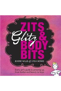 Zits, Glitz and Body Bits